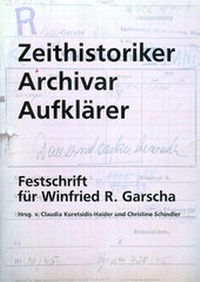 Enlarge image Cover: Zeithistoriker - Archivar - Aufklärer - Dokumentationsarchiv d. österr. Widerstandes