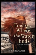 Cover: Find Me Where the Water Ends - HarperCollins
