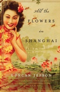 Cover: All the Flowers in Shanghai - William Morrow Paperbacks