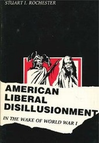 Abbildung von: American Liberal Disillusionment In the Wake of World War I - Pennsylvania State University Press