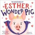 Cover: The True Adventures of Esther the Wonder Pig - Little, Brown Young Readers