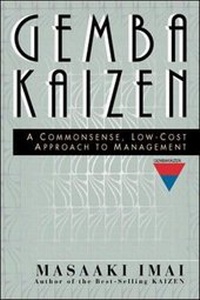 Enlarge image Cover: Gemba Kaizen: A Commonsense, Low-Cost Approach to Management - McGraw-Hill Professional