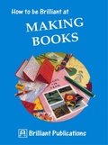 Cover: How to Be Brilliant at Making Books - Brilliant Publications