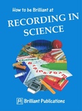 Cover: How to Be Brilliant at Recording in Science - Brilliant Publications