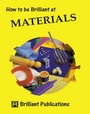Cover: How to Be Brilliant at Materials - Brilliant Publications