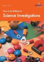 Cover: How to be Brilliant at Science Investigations - Andrews UK