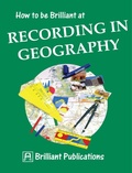 Cover: How to be Brilliant at Recording in Geography - Andrews UK