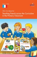 Cover: 100+ Fun Ideas for Teaching French across the Curriculum - Andrews UK