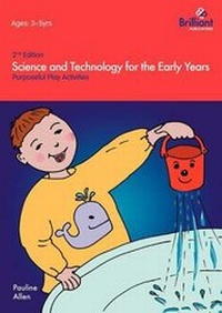 Enlarge image Cover: Science and Technology For The Early Years - Brilliant Publications