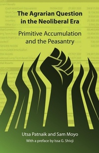 Abbildung von: The Agrarian Question in the Neoliberal Era - Pambazuka Press