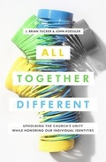 Cover: All Together Different - Moody Publishers