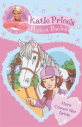 Cover: Katie Price's Perfect Ponies: Here Comes the Bride - Bantam Press