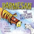 Cover: Parmesan, the Reluctant Racehorse - Little Pink Dog Books