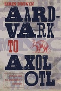 Cover: Aard-vark to Axolotl - Etruscan Press