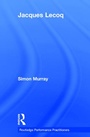 Cover: Jacques Lecoq - Routledge