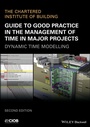 Cover: Guide to Good Practice in the Management of Time in Major Projects - Wiley