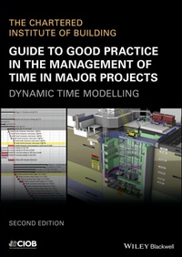 Abbildung von: Guide to Good Practice in the Management of Time in Major Projects - Wiley