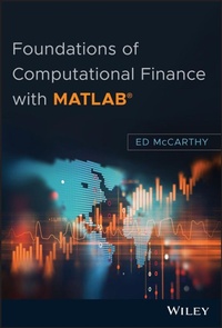 Enlarge image Cover: Foundations of Computational Finance with MATLAB - Wiley