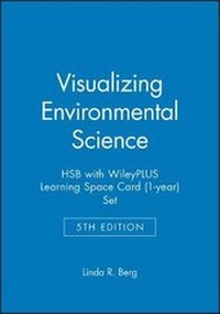 Enlarge image Cover: Visualizing Environmental Science 5e HSB with WileyPLUS Learning Space Card (1-year) Set - Wiley