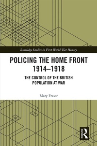 Abbildung von: Policing the Home Front 1914-1918 - Routledge