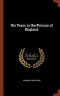 Cover: Six Years in the Prisons of England - Pinnacle Press