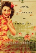 Cover: All the Flowers in Shanghai - HarperCollins