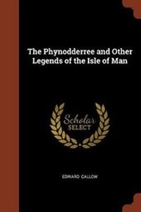 Enlarge image Cover: The Phynodderree and Other Legends of the Isle of Man - Pinnacle Press