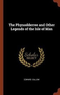 Enlarge image Cover: The Phynodderree and Other Legends of the Isle of Man - Pinnacle Press