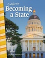 Cover: California: Becoming a State - Teacher Created Materials, Inc