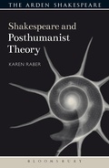 Cover: Shakespeare and Posthumanist Theory - The Arden Shakespeare