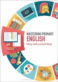 Enlarge image Cover: Mastering Primary English - Bloomsbury Academic