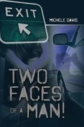 Cover: Two Faces of a Man! - Dorrance Publishing Co.