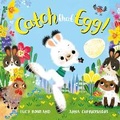 Cover: Catch That Egg! - Macmillan Children's Books
