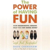 Enlarge image Cover: The Power of Having Fun - Berrett-Koehler on Dreamscape Audio
