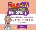 Cover: Wild & Wacky Totally True Bible Stories: All about Angels - Dreamscape Media