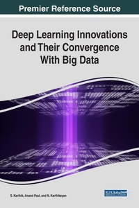 Enlarge image Cover: Deep Learning Innovations and Their Convergence With Big Data - IGI Global