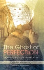 Cover: The Ghost of Perfection - Wipf & Stock Publishers