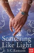 Cover: Scattering Like Light - Nosy Crow Ltd
