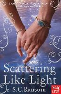 Enlarge image Cover: Scattering Like Light - Nosy Crow Ltd