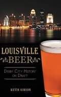 Cover: Louisville Beer - History Press Library Editions