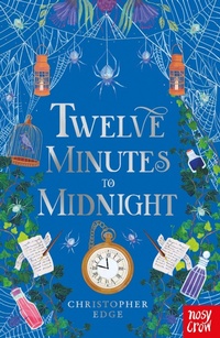 Enlarge image Cover: Twelve Minutes to Midnight - Nosy Crow Ltd