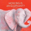 Cover: How Big Is an Elephant? - Annick Press Ltd