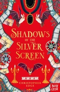 Cover: Shadows of the Silver Screen - Nosy Crow Ltd