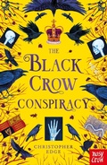 Cover: The Black Crow Conspiracy - Nosy Crow Ltd