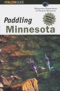 Cover: Paddling Minnesota - Falcon Press Publishing Co Inc.,U.S.