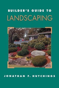 Enlarge image Cover: Builder's Guide to Landscaping - McGraw-Hill Professional