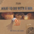 Cover: What to Do with a Box - Creative Company,US