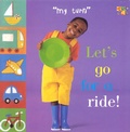Cover: Let's Go for a Ride! - Two-Can Publishers