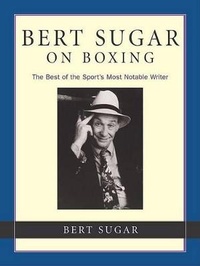 Enlarge image Cover: Bert Sugar on Boxing - The Lyons Press