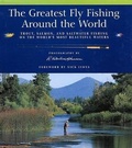 Cover: The Greatest Fly Fishing Around the World - The Lyons Press